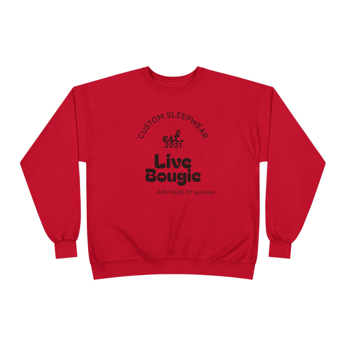 Live Bougie Crewneck Sweatshirt — Luxe Casual Graphic Sweatshirt