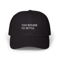 Move Bougie Too Bougie to Settle Dad Cap