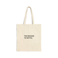 Too Bougie to Settle Canvas Tote Bag