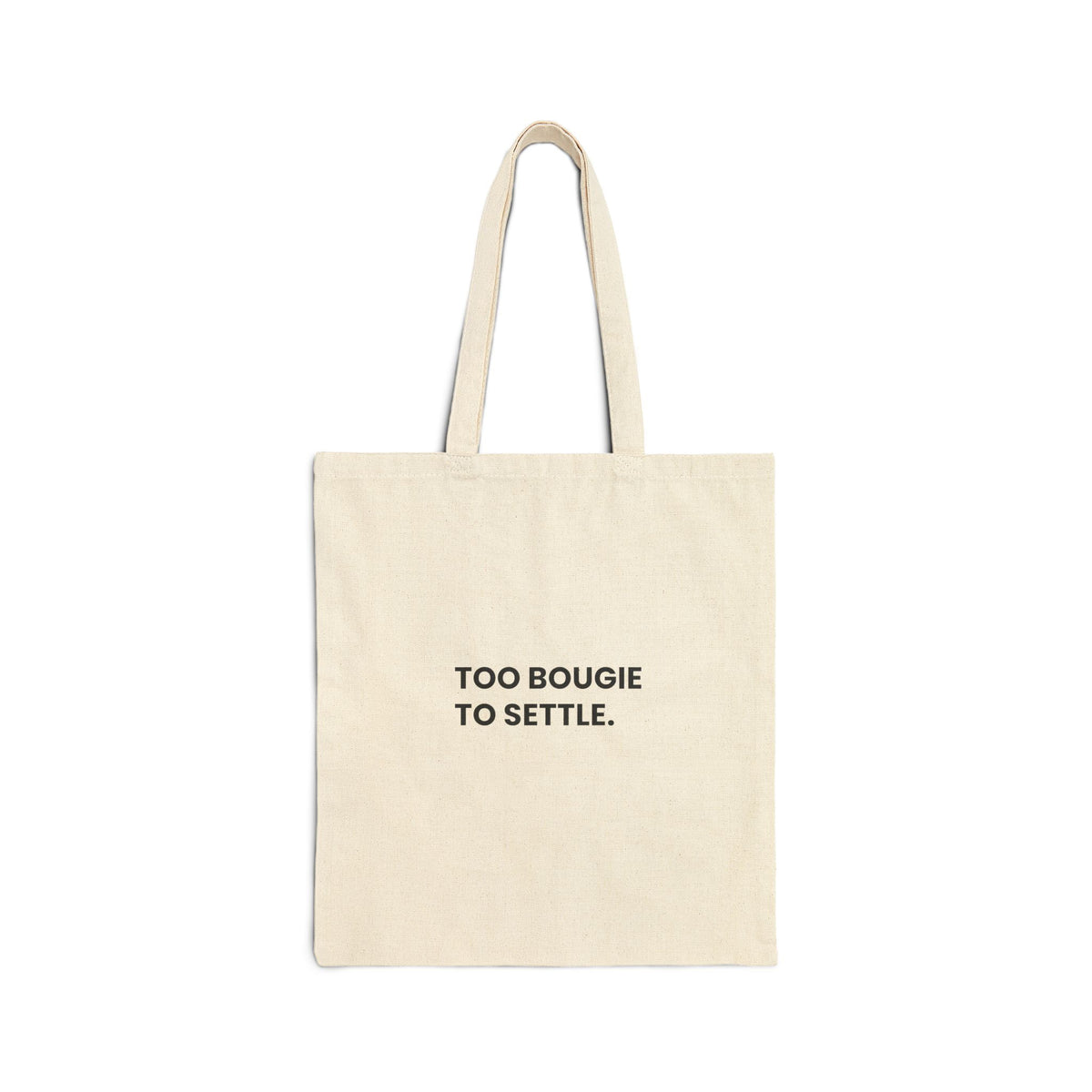 Too Bougie to Settle Canvas Tote Bag